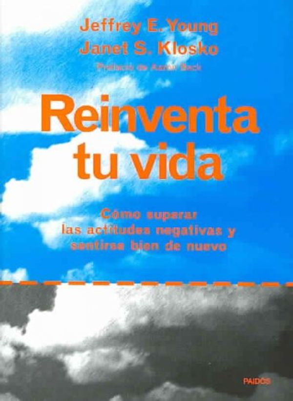 Cover Art for 9788449309540, Reinventa tu vida/ Reinventing Your Life: como superar las actitudes negativas y sentirse bien de nuevo (Spanish Edition) by Jeffrey E. Young, Janet S. Klosko