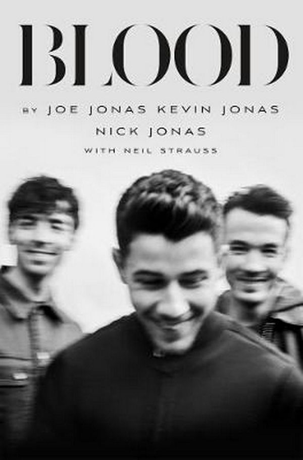 Cover Art for 9781529031782, Blood by Joe Jonas, Kevin Jonas, Nick Jonas, Neil Strauss