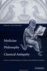 Cover Art for 9780521818001, Medicine and Philosophy in Classical Antiquity by Philip J. Van Der Eijk