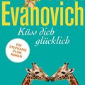 Cover Art for B00QPH1BHS, Küss dich glücklich: Ein Stephanie-Plum-Roman 20 (German Edition) by Janet Evanovich
