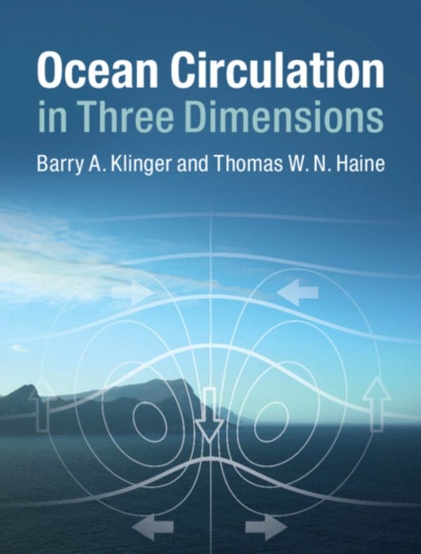 Cover Art for 9780521768436, Ocean Circulation in Three Dimensions by Barry A. Klinger