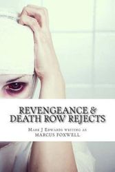 Cover Art for 9781502767073, Revengeance &  Death Row Rejects by Mr Mark J Edwards