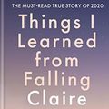 Cover Art for B07YMRBGG8, Things I Learned from Falling by Claire Nelson