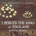 Cover Art for 9781446477410, I Served The King Of England by Bohumil Hrabal