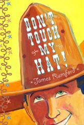 Cover Art for 9780375837821, Don’t Touch My Hat! by James Rumford