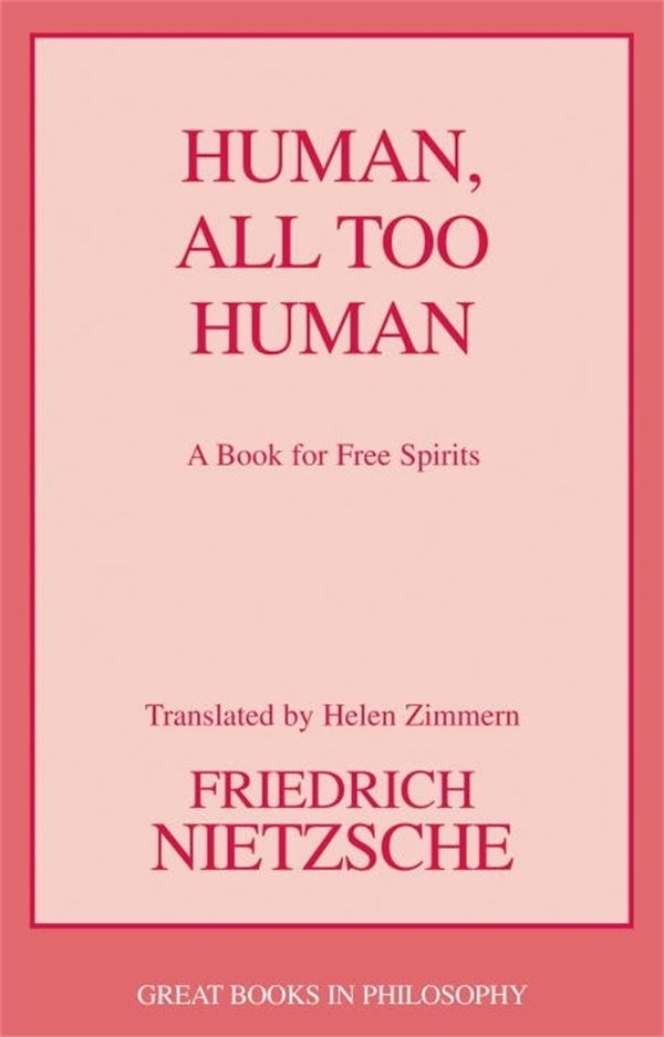 Cover Art for 9781591026785, Human, All Too Human by Friedrich Wilhelm Nietzsche