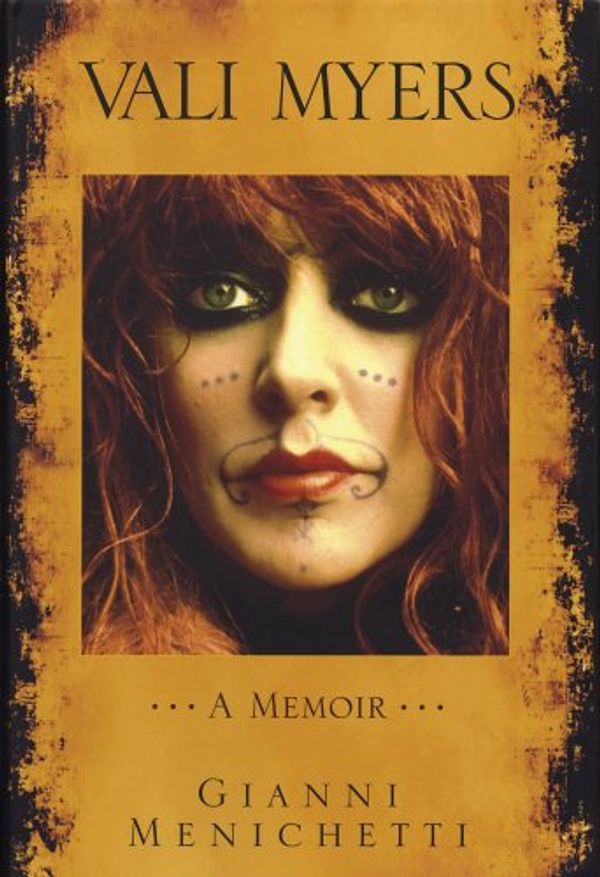 Cover Art for 9780978560607, Vali Myers : memoirs by Gianni Menichetti