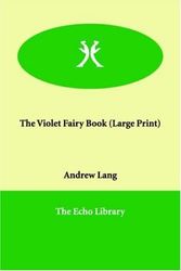 Cover Art for 9781846371547, The Violet Fairy Book by Andrew Lang