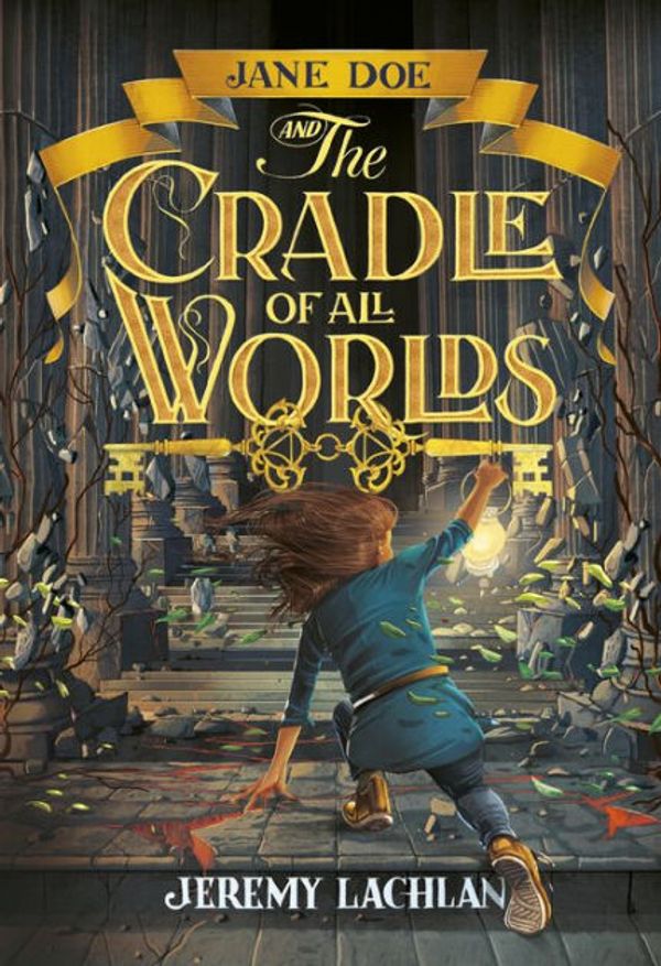 Cover Art for 9780655677871, Jane Doe and the Cradle of All Worlds by Jeremy Lachlan
