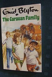 Cover Art for 9780099245308, The Caravan Family by Enid Blyton