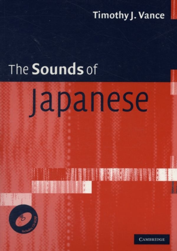 Cover Art for 9780521617543, The Sounds of Japanese with Audio CD by Timothy J. Vance