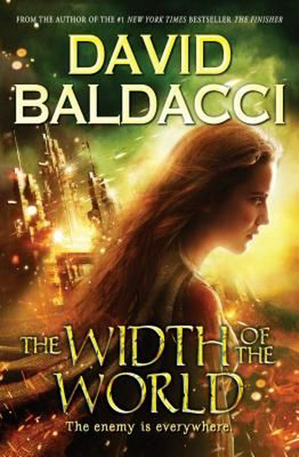 Cover Art for 9780545831970, The Width of the World (Vega Jane, Book 3)Vega Jane by David Baldacci