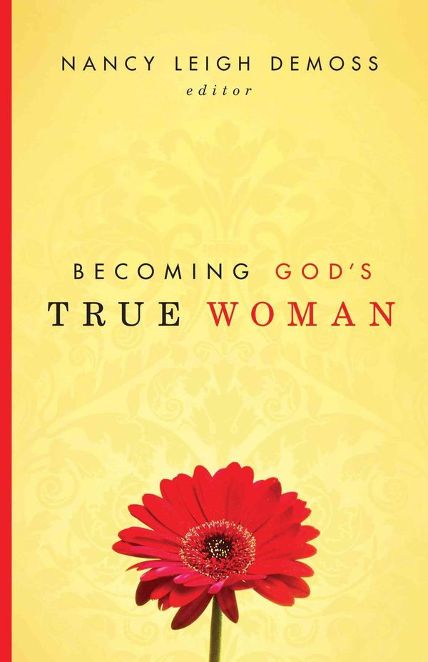 Cover Art for 9781433503665, Becoming God's True Woman by 