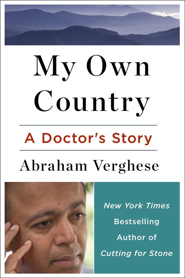 Cover Art for 9781476760469, My Own Country by Abraham Verghese