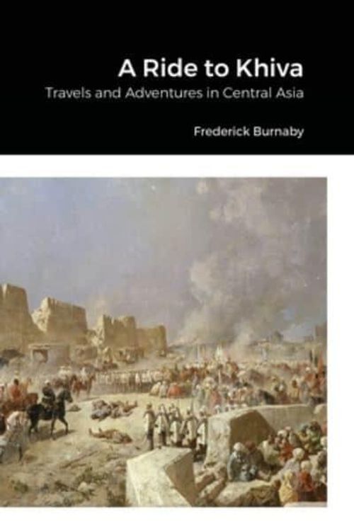 Cover Art for 9781678165642, A Ride to Khiva by Frederick Burnaby