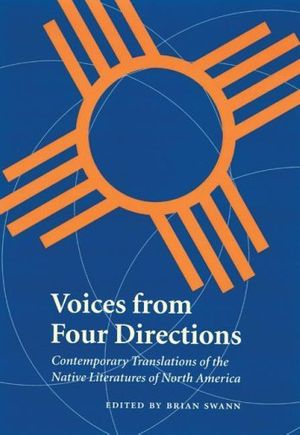 Cover Art for 9780803293106, Voices from Four Directions: Contemporary Translations of the Native Literatures of North America by Brian Swann