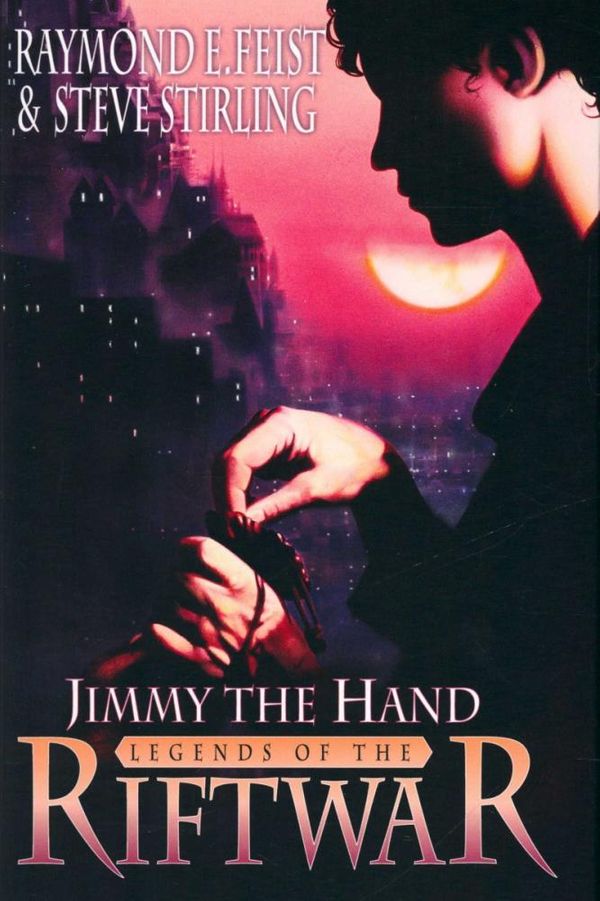 Cover Art for 9780002247221, Jimmy the Hand by Raymond E. Feist, Steve Stirling