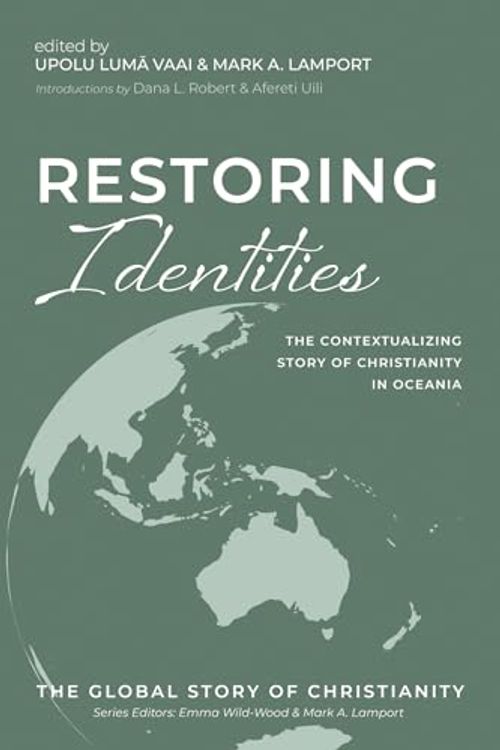 Cover Art for 9781666729764, Restoring Identities: The Contextualizing Story of Christianity in Oceania: 6 by Mark A. Lamport