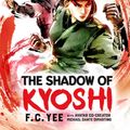 Cover Art for 9781419735059, Avatar, the Last Airbender: The Shadow of Kyoshi (the Kyoshi Novels Book 2) by F. C. Yee