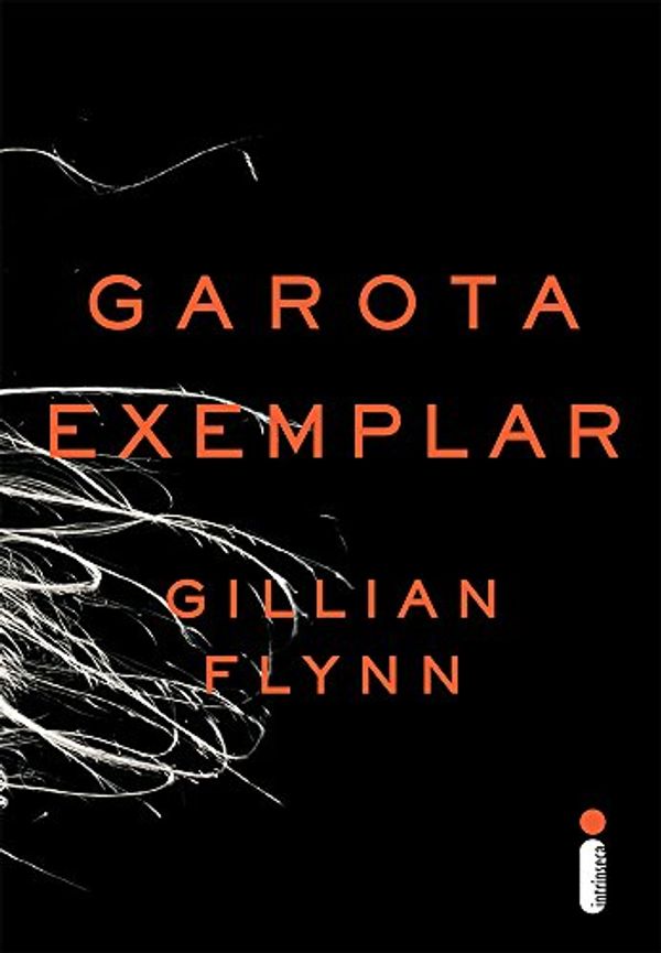 Cover Art for 9788580572902, Garota Exemplar (Em Portugues do Brasil) by Gillian Flynn