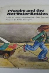 Cover Art for 9780233968605, Phoebe and the Hot Water Bottles by Terry Furchgott, Linda Dawson