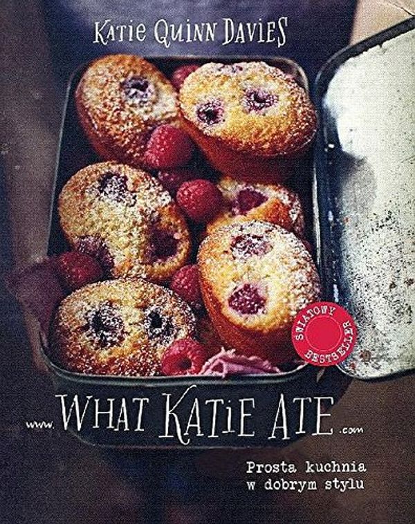 Cover Art for 9788328012554, What Katie Ate by Katie Quinn Davies