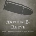 Cover Art for 9781480442887, The Silent Bullet by Arthur B. Reeve