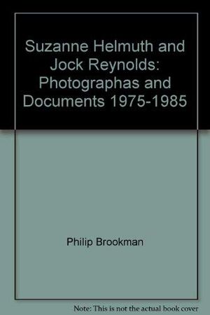 Cover Art for 9780939982066, Suzanne Helmuth and Jock Reynolds by Philip Brookman