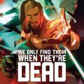 Cover Art for 9781608860869, We Only Find Them When They're Dead Deluxe Edition by Al Ewing