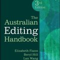 Cover Art for 9781118635988, The Australian Editing Handbook 3E by Elizabeth Flann, Beryl Hill, Lan Wang