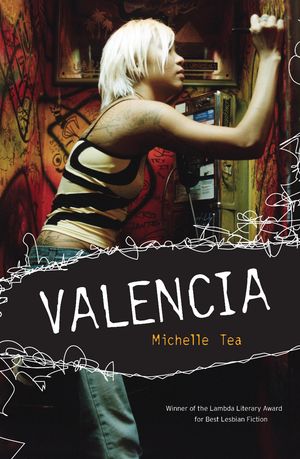 Cover Art for 9780786750849, Valencia by Michelle Tea