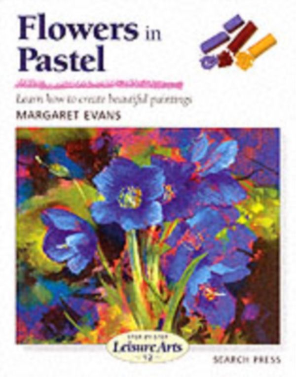 Cover Art for 9780855328511, Flowers in Pastel by Margaret Evans
