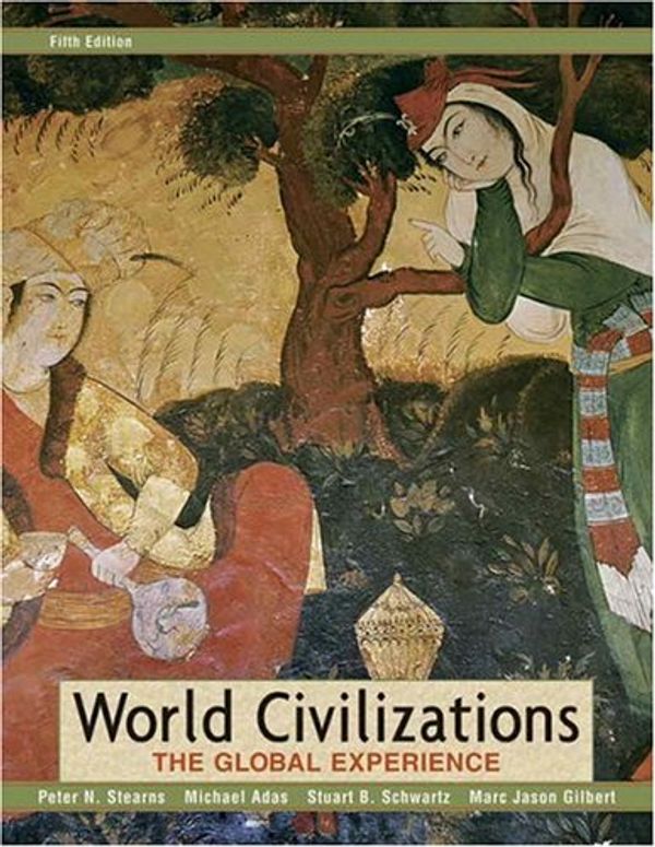 Cover Art for 9780321391926, World Civilizations: The Global Experience, Combined Volume (5th Edition) (MyHistoryLab Series) by Peter N. Stearns