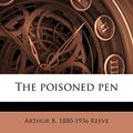 Cover Art for 9781171490548, The Poisoned Pen by Arthur B.-Reeve