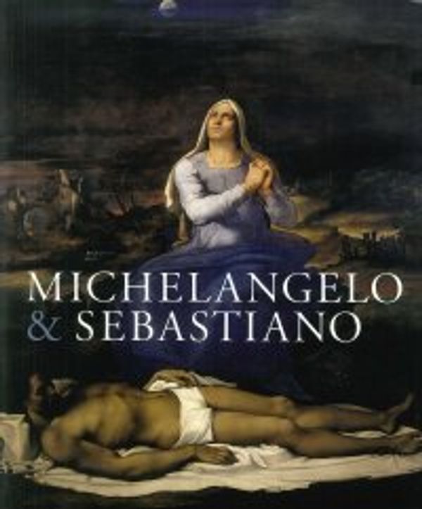 Cover Art for 9781857096088, Michelangelo and Sebastiano by Matthias Wivel