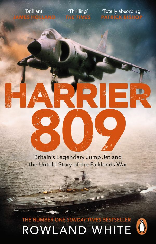 Cover Art for 9780552176354, Harrier 809: Britain’s Legendary Jump Jet and the Untold Story of the Falklands War by Rowland White