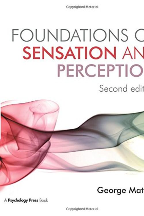 Cover Art for 9781841696997, Foundations of Sensation and Perception by George Mather