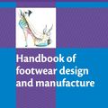 Cover Art for 9780857098795, Handbook of Footwear Design and Manufacture by A Luximon