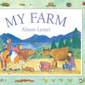 Cover Art for 9781952535734, My Farm by Alison Lester