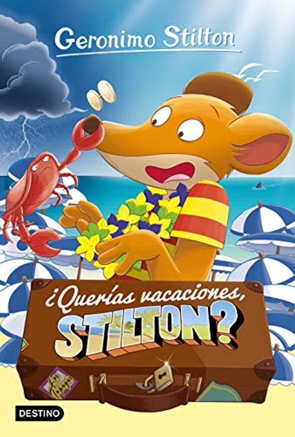 Cover Art for 9788408212881, ¿Querías vacaciones, Stilton? by Geronimo Stilton