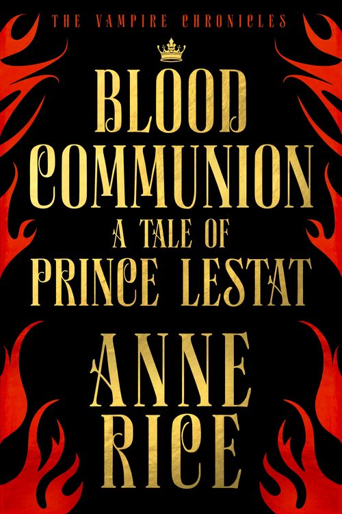 Cover Art for 9781784742058, Blood Communion by Anne Rice