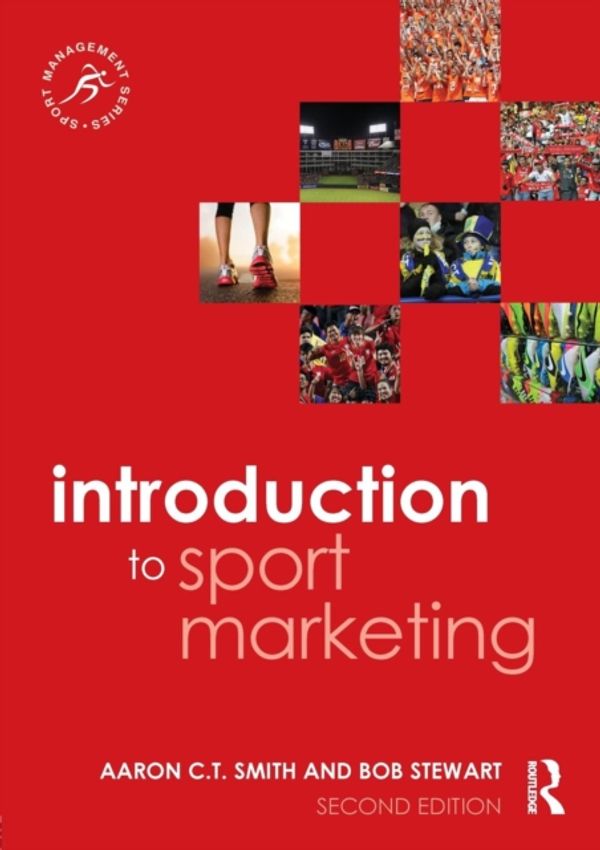 Cover Art for 9781138022966, Introduction to Sport Marketing: Second edition (Sport Management Series) by Aaron C.t. Smith
