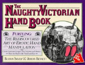 Cover Art for 9780894806247, The Naughty Victorian Handbook by Burton Silver