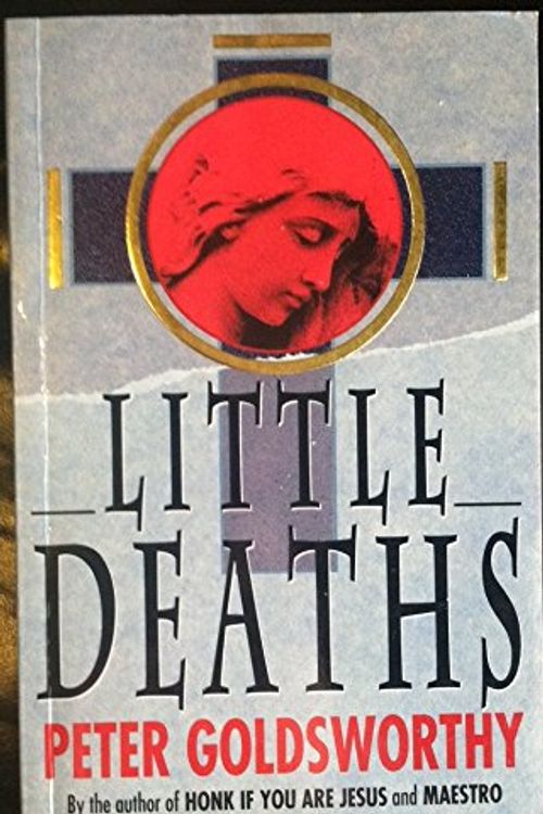 Cover Art for 9780207182709, Little Deaths by Peter Goldsworthy