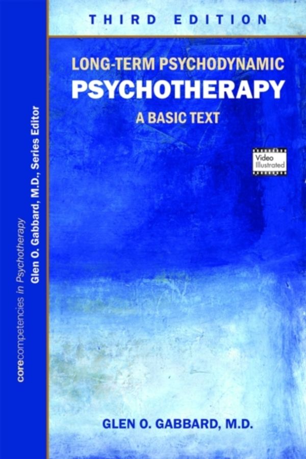 Cover Art for 9781615370535, Long-Term Psychodynamic Psychotherapy: A Basic Text by Glen O. Gabbard