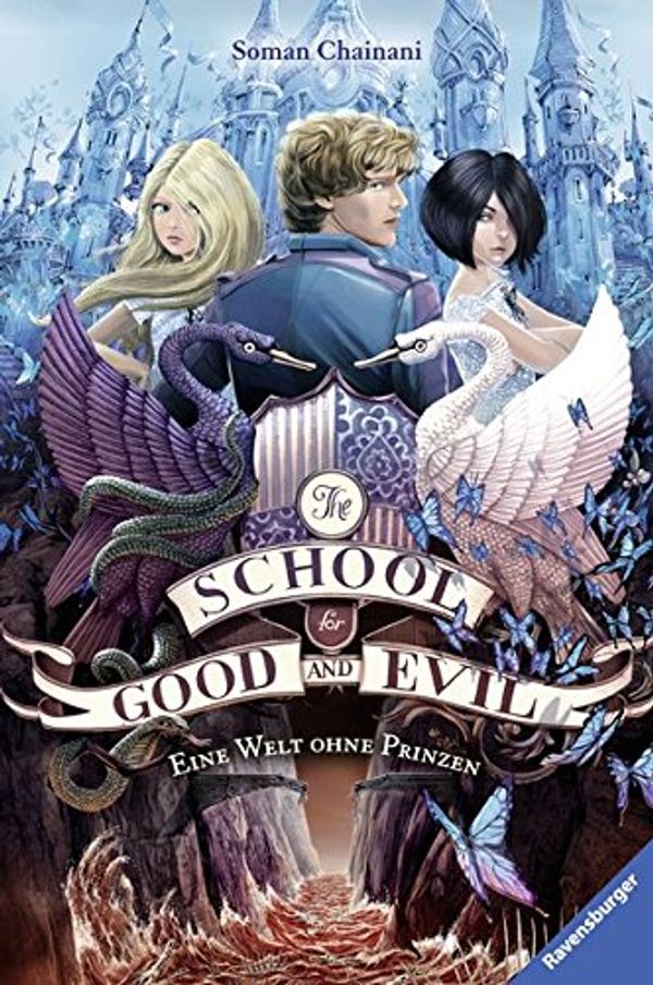 Cover Art for 9783473401413, The School for Good and Evil, Band 2: Eine Welt ohne Prinzen by Soman Chainani, Ilse Rothfuss