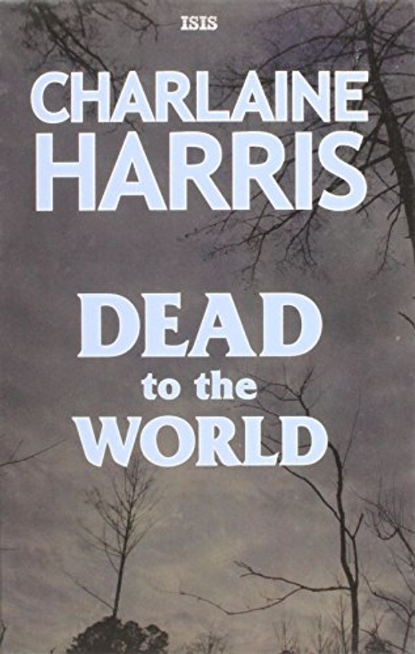 Cover Art for 9780753187067, Dead to the World by Charlaine Harris