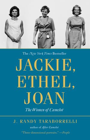 Cover Art for 9780446564632, Jackie, Ethel, Joan: Women of Camelot by J. Randy Taraborrelli