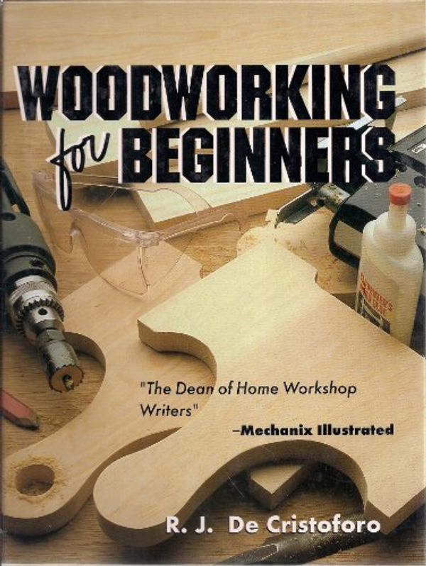 Cover Art for 9780830643240, Woodworking for Beginners by De Cristoforo, R. J.