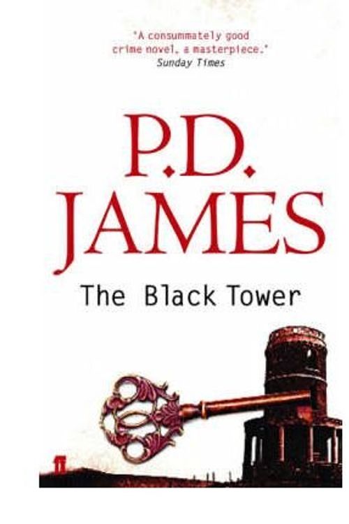 Cover Art for B00AA2R5DI, [The Black Tower] [by: P. D. James] by P.d. James